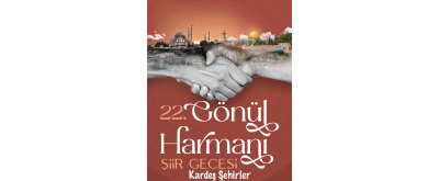 22. Gönül Harmanı Şiir Gecesi