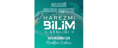 Harezmi Şenliğimiz Büyük Bir Coşkuyla Tamamlandı